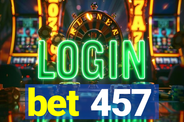 bet 457